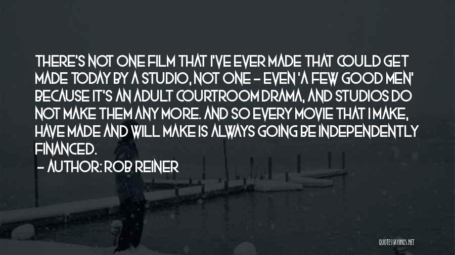 Film Studio Quotes By Rob Reiner