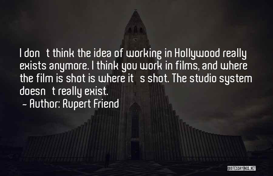 Film Studio Quotes By Rupert Friend