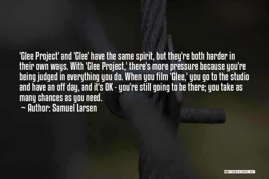 Film Studio Quotes By Samuel Larsen