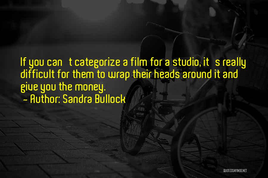 Film Studio Quotes By Sandra Bullock