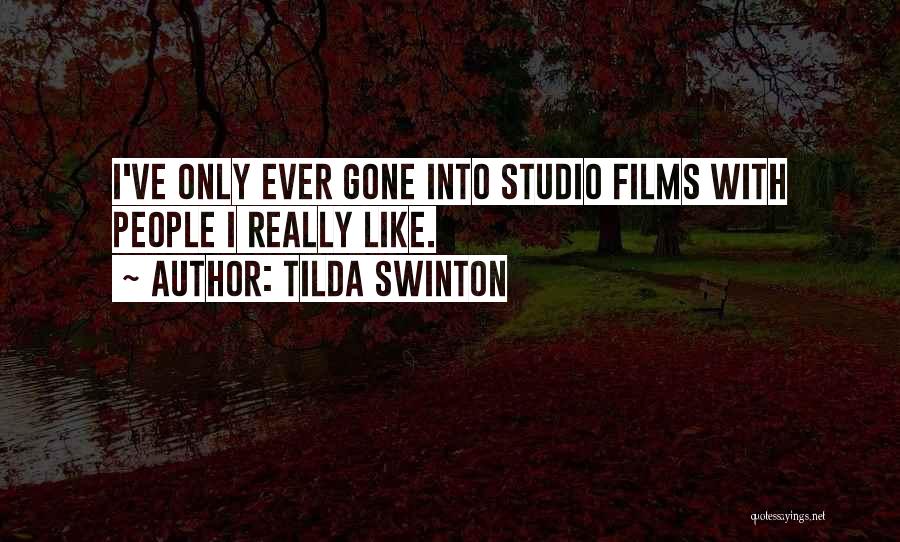 Film Studio Quotes By Tilda Swinton