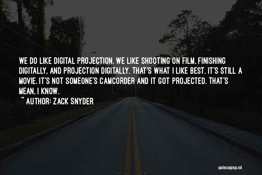 Film Vs Digital Quotes By Zack Snyder