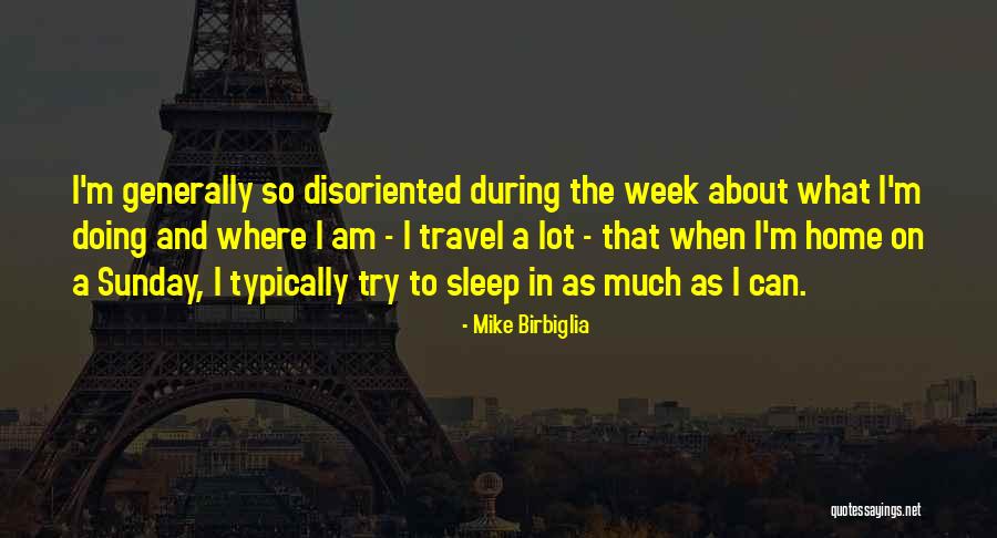 Filmer Hayeren Quotes By Mike Birbiglia Filmer Hayeren Quotes By Mike Birbiglia
