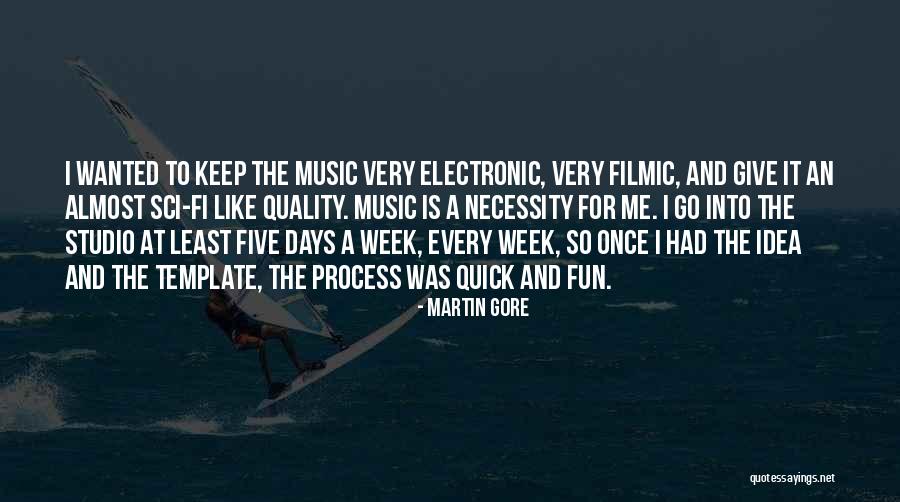 Filmic Quotes By Martin Gore Filmic Quotes By Martin Gore