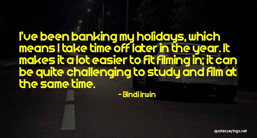 Filming Quotes By Bindi Irwin Filming Quotes By Bindi Irwin