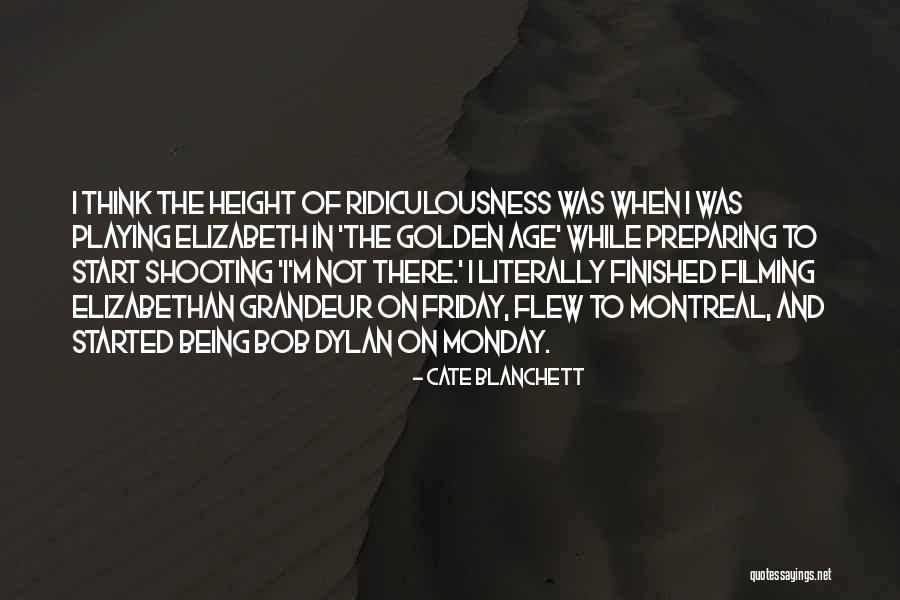 Filming Quotes By Cate Blanchett Filming Quotes By Cate Blanchett
