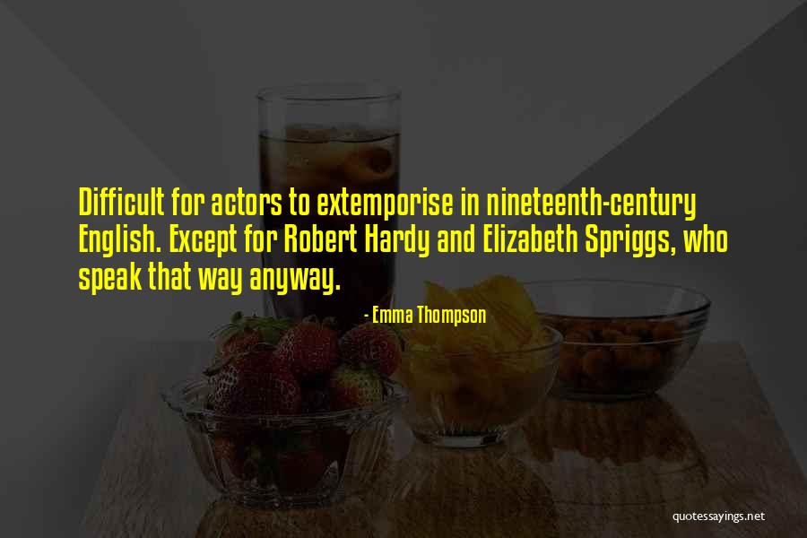 Filming Quotes By Emma Thompson Filming Quotes By Emma Thompson