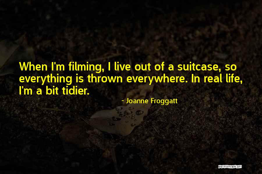 Filming Quotes By Joanne Froggatt Filming Quotes By Joanne Froggatt