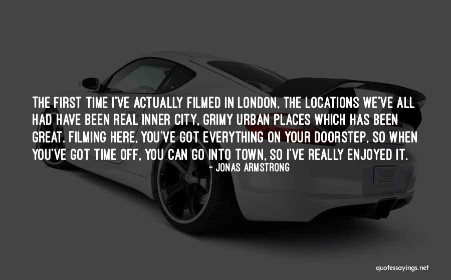 Filming Quotes By Jonas Armstrong Filming Quotes By Jonas Armstrong
