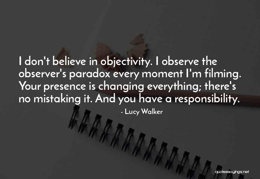 Filming Quotes By Lucy Walker