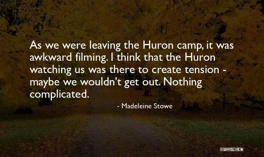 Filming Quotes By Madeleine Stowe Filming Quotes By Madeleine Stowe