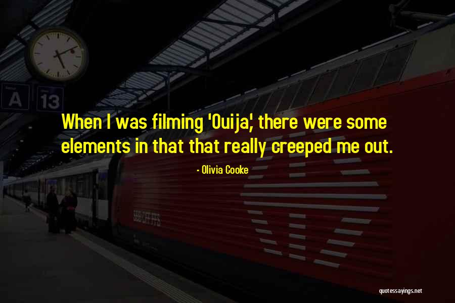 Filming Quotes By Olivia Cooke