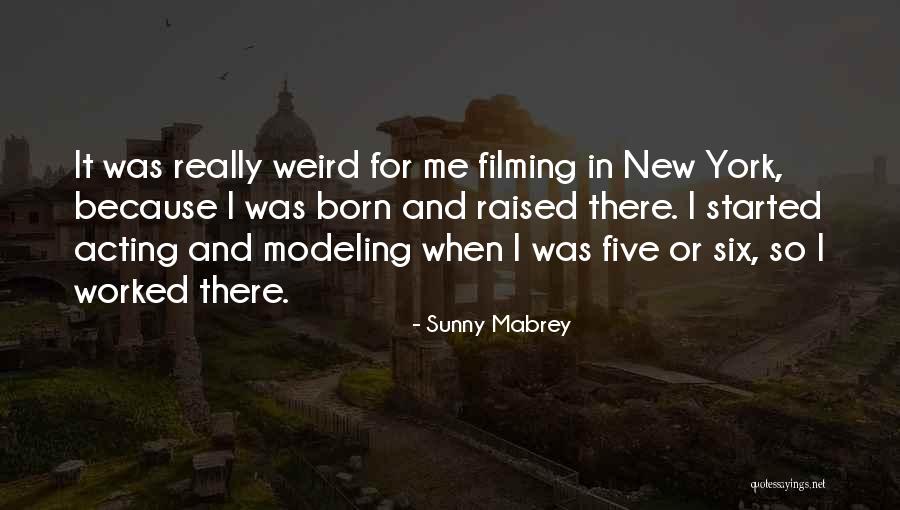 Filming Quotes By Sunny Mabrey