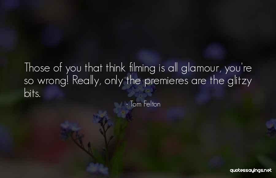 Filming Quotes By Tom Felton