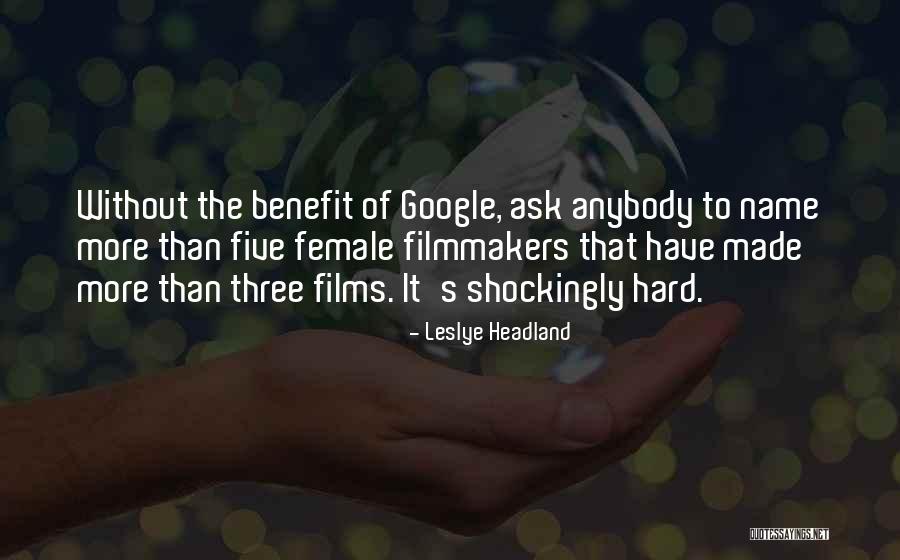 Filmmakers Quotes By Leslye Headland Filmmakers Quotes By Leslye Headland