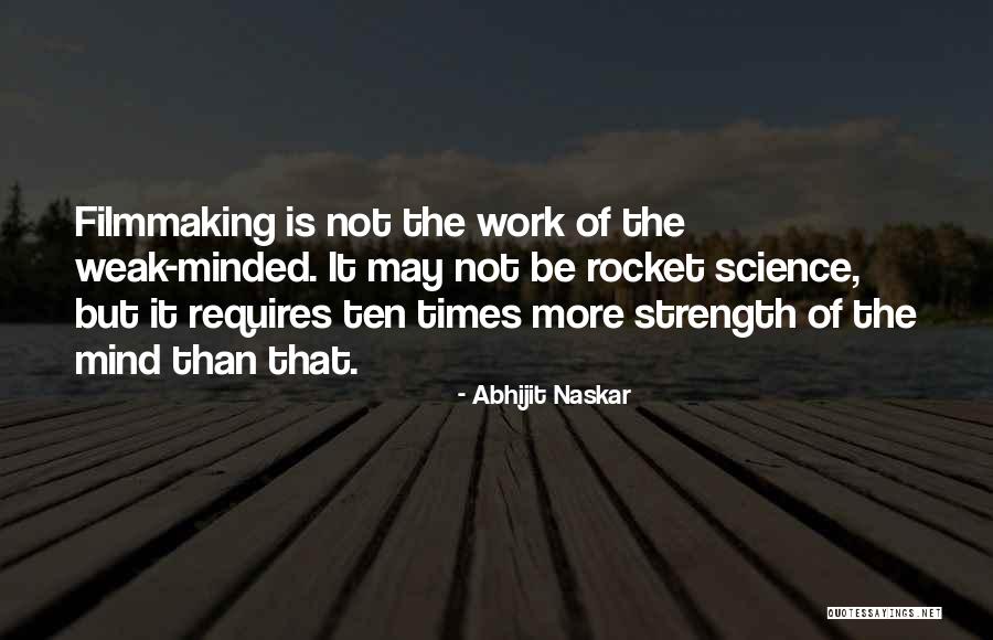 Filmmaking Quotes By Abhijit Naskar