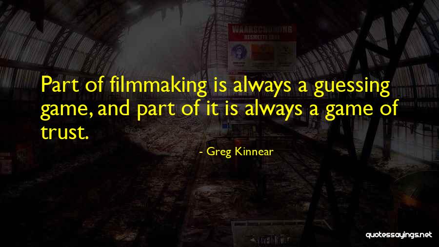 Filmmaking Quotes By Greg Kinnear