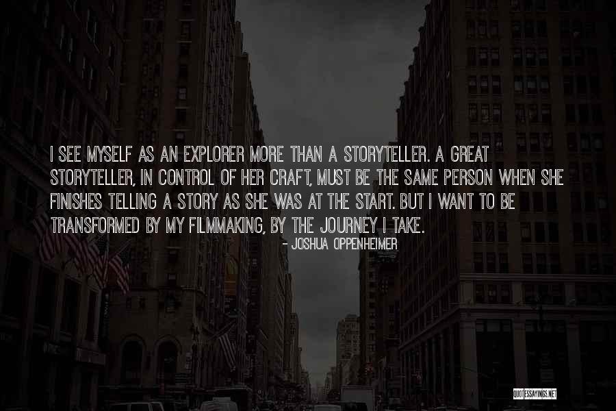 Filmmaking Quotes By Joshua Oppenheimer