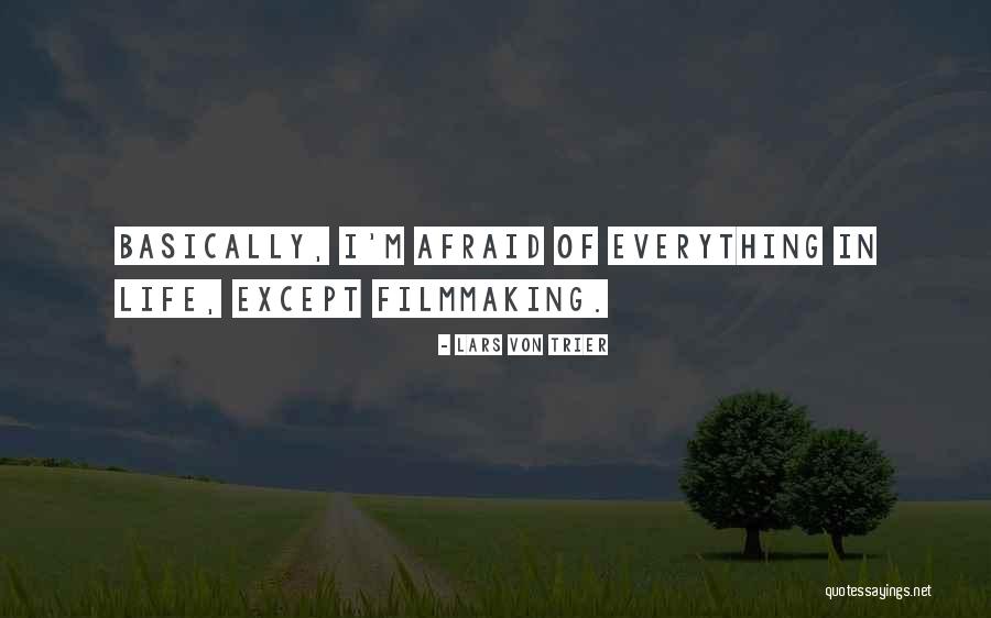 Filmmaking Quotes By Lars Von Trier