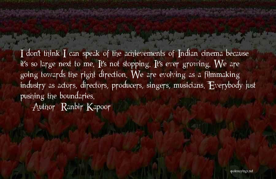 Filmmaking Quotes By Ranbir Kapoor