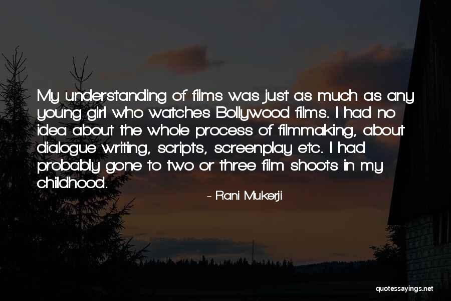 Filmmaking Quotes By Rani Mukerji