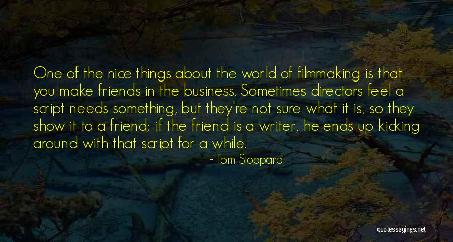 Filmmaking Quotes By Tom Stoppard