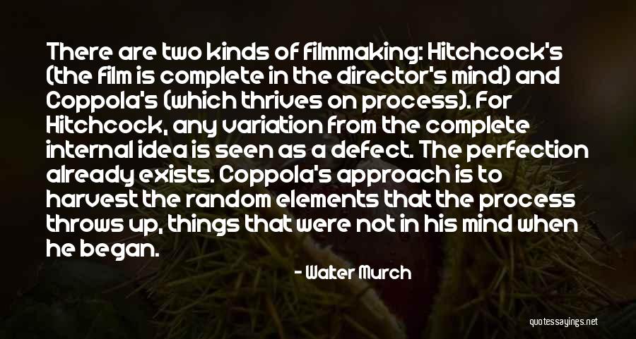 Filmmaking Quotes By Walter Murch