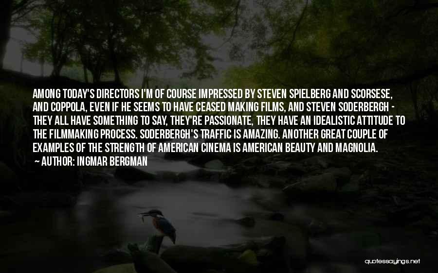 Filmmaking Spielberg Quotes By Ingmar Bergman