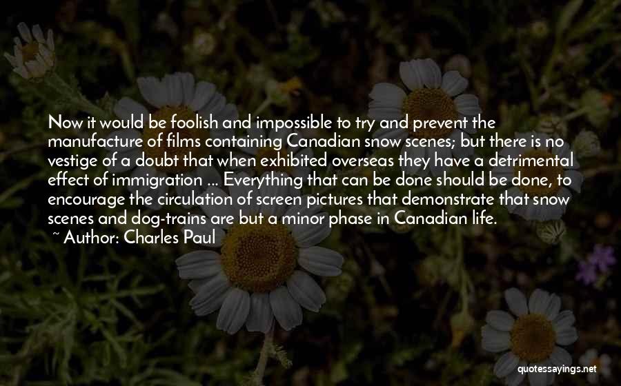 Films And Life Quotes By Charles Paul
