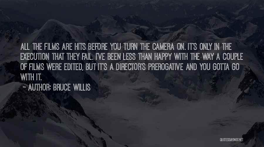 Films By Director Quotes By Bruce Willis