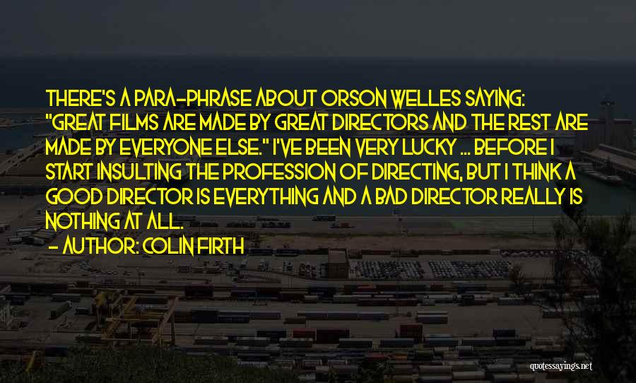 Films By Director Quotes By Colin Firth