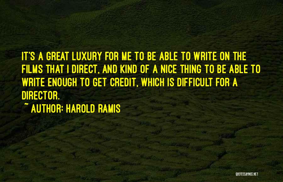 Films By Director Quotes By Harold Ramis