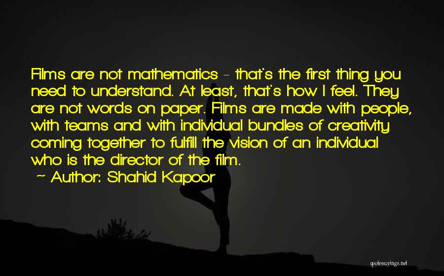 Films By Director Quotes By Shahid Kapoor