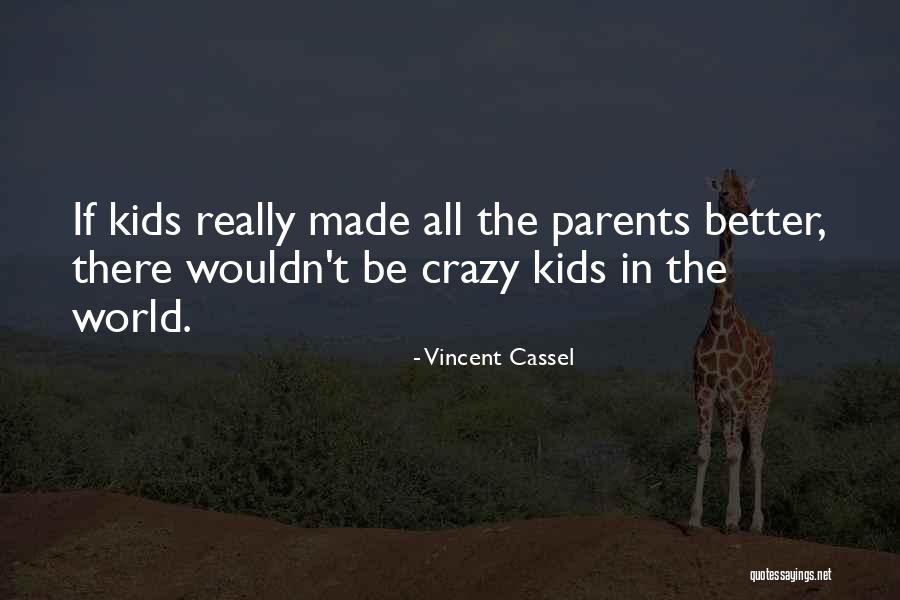 Filoialii Quotes By Vincent Cassel Filoialii Quotes By Vincent Cassel