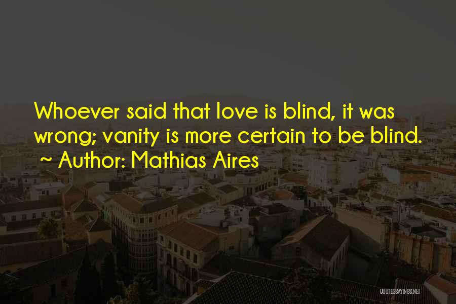 Filosofia Quotes By Mathias Aires