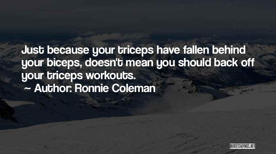 Filosofie Quotes By Ronnie Coleman