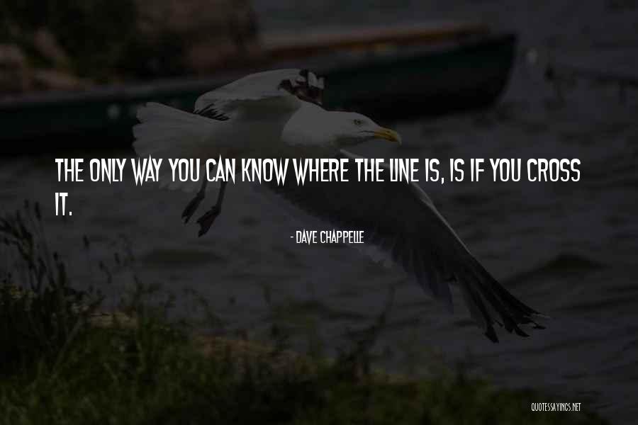 Filozof L Quotes By Dave Chappelle
