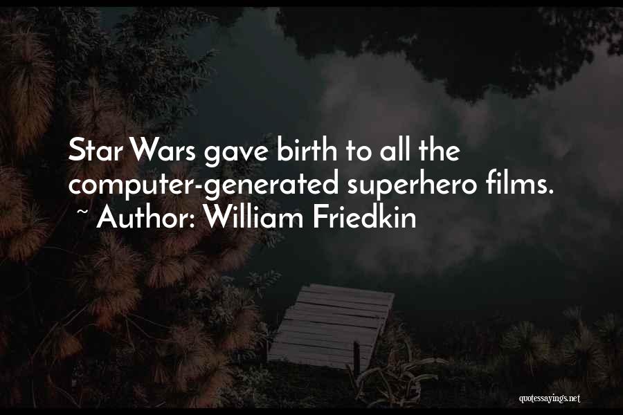 Filozofiku Quotes By William Friedkin