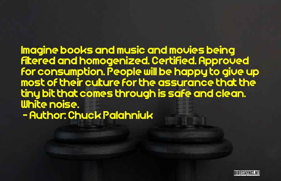 Filtered Quotes By Chuck Palahniuk