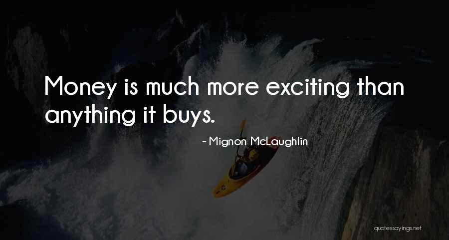 Filters Of Mind Quotes By Mignon McLaughlin Filters Of Mind Quotes By Mignon McLaughlin
