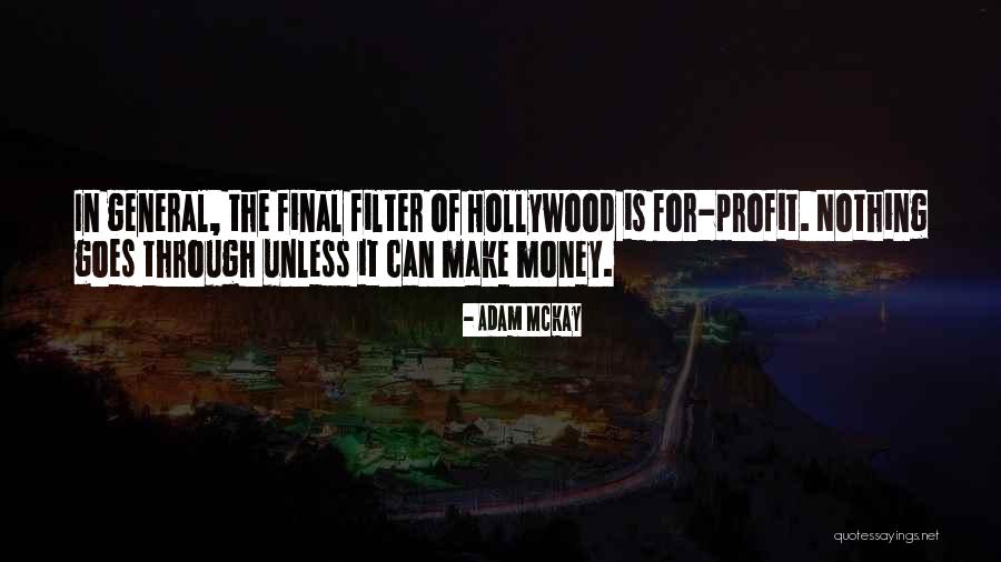 Filters Quotes By Adam McKay