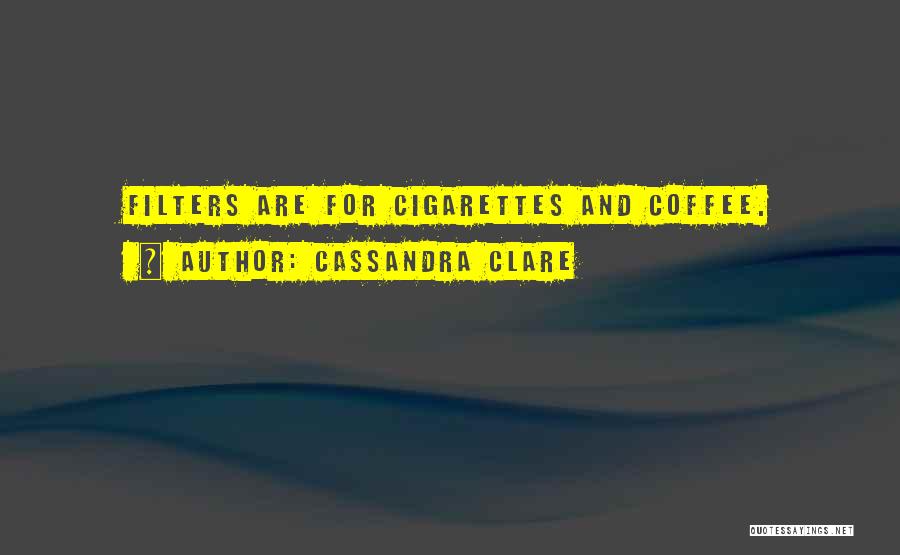 Filters Quotes By Cassandra Clare