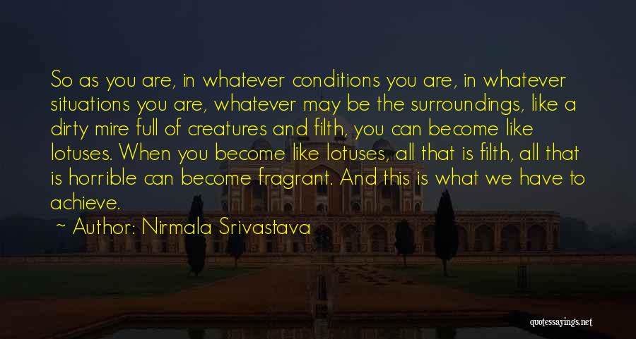 Filth And Wisdom Quotes By Nirmala Srivastava