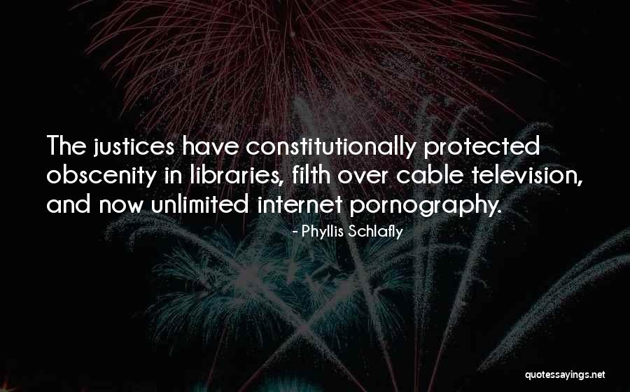 Filth Quotes By Phyllis Schlafly