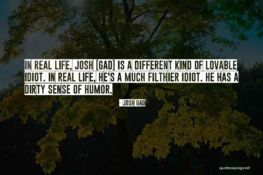 Filthier Quotes By Josh Gad Filthier Quotes By Josh Gad