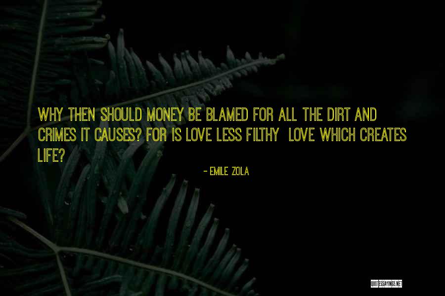 Filthy Money Quotes By Emile Zola