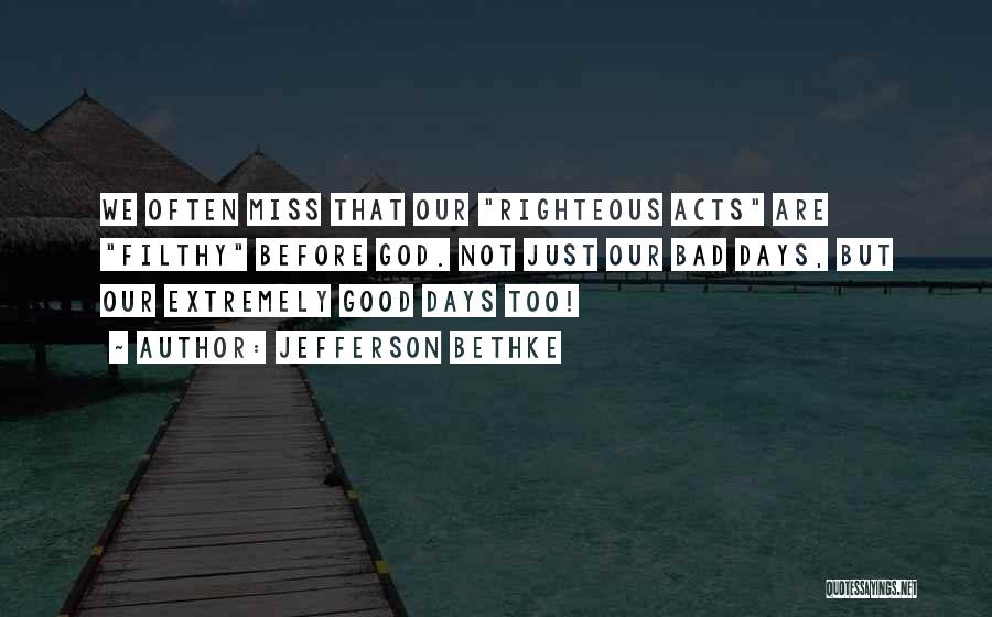 Filthy Quotes By Jefferson Bethke