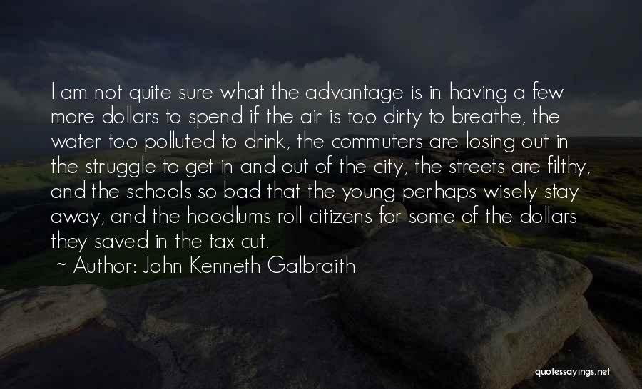 Filthy Quotes By John Kenneth Galbraith