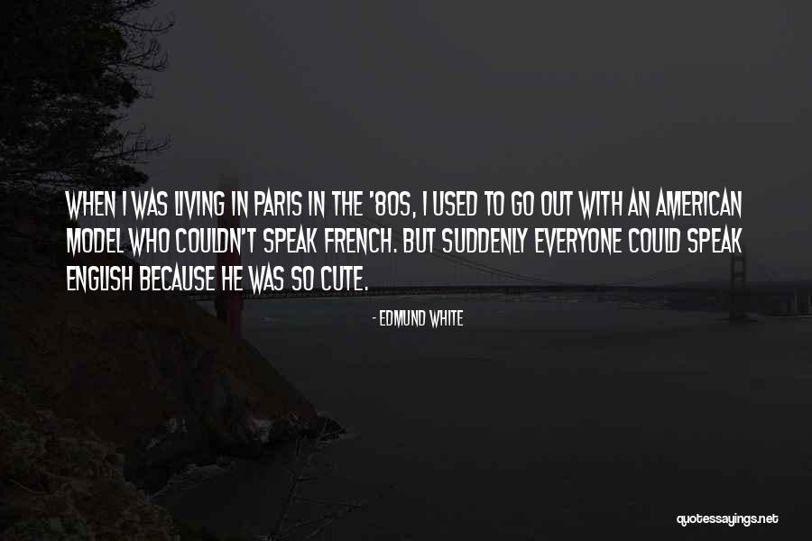 Filtrez 531 Quotes By Edmund White Filtrez 531 Quotes By Edmund White