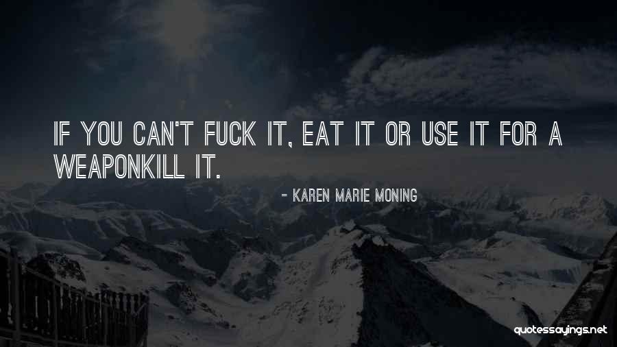 Filtrine Quotes By Karen Marie Moning